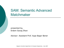 SAM: Semantic Advanced Matchmaker