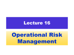 Lecture 16 - Operational Risk Management
