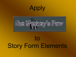 APPYING The Monkey Paw to STORY FORM