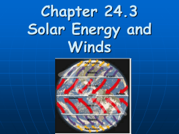 Chapter 24.3 Solar Energy and Winds Solar Energy