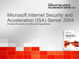 Microsoft Internet Security and Acceleration (ISA) Server 2004