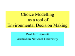 Choice Modelling as a tool of Environmental Decision Making