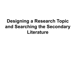 Designing a Research Topic and Searching the Secondary