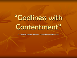 TITLE: "Godliness with Contentment" TEXT: 1 Timothy 6:6