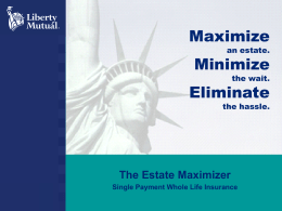 The Estate Maximizer Single Payment Whole Life Insurance