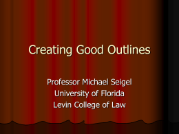 Creating Good Outlines - University of Florida Levin College of Law