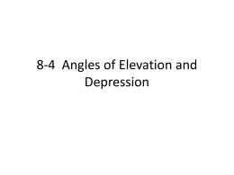 8-4 Angles of Elevation and Depression