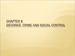 Chapter 8 Deviance, Crime and Social Control