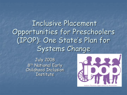 Inclusive Placement Opportunities for Preschoolers (IPOP)