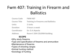 Fwm 407: Training in Firearm and Ballistics