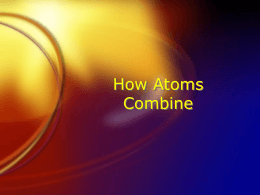 How atoms combine File