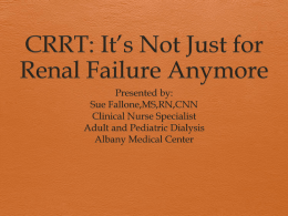7 CRRT_ It`s Not Just For Renal Failure Anymore Sue Fallone