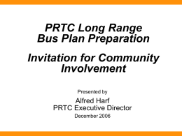 PRTC Long Range Bus Plan Preparation Presentation to Prompt