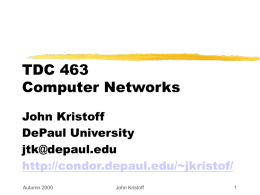 Autumn 2000 John Kristoff 1 TDC 463 Computer Networks John