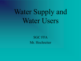 Water Supply and Water Users - MR. Hochreiter`s Ag Classes