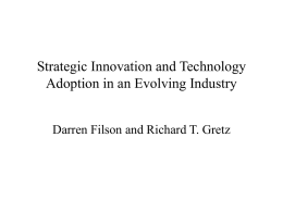 Strategic Innovation and Technology Adoption in an Evolving Industry