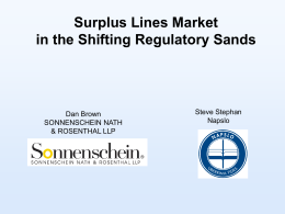 SURPLUS LINES OVERVIEW Market for hard to place risks