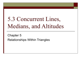 5.3 Concurrent Lines, Medians, and Altitudes