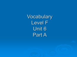 vocabulary Level F Unit 6 Part A intro