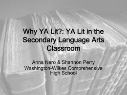 Why YA Lit?: YA Lit in the Secondary Language Arts Classroom