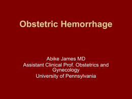 Obstetric Hemorrhage - University of Pennsylvania