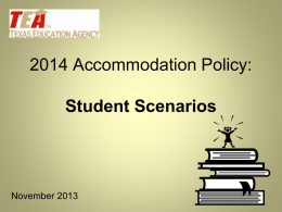 2014 Accommodation Policy: Student Scenarios