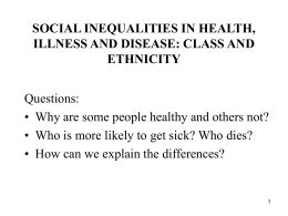 SOCIAL INEQUALITIES IN HEALTH, ILLNESS AND DISEASE
