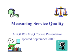 Measuring Service Quality - Managing for Service Quality (MSQ)