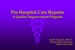 PCR A Quality Improvement Program By Robert Delagi, BS, NREMT-P
