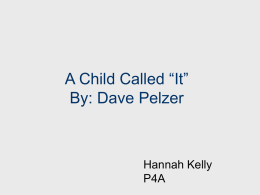 A Child Called “It” By: Dave Pelzer