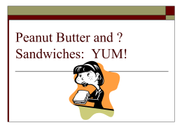 Peanut Butter and Jelly: YUM!