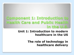 Component 1: Introduction to Health Care and Public Health in the