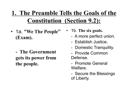 1. The Preamble Tells the Goals of the Constitution (Section 9.2):