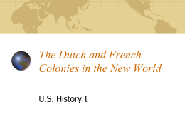 The Dutch and French Colonies in the New World