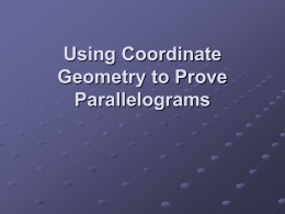 Using Coordinate Geometry to Prove Parallelograms