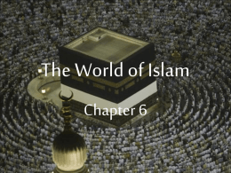 PowerPoint Chapter 6: The World of Islam