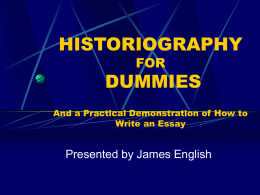 HISTORIOGRAPHY FOR DUMMIES