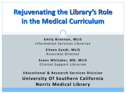 Rejuvenating the Library`s Role in the Medical Curriculum