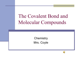 Covalent Bonding and Molecular Compounds