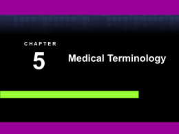 CHAPTER 5 Medical Terminology