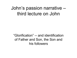 John`s passion narrative – third lecture on John