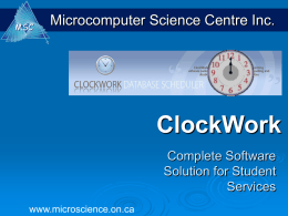Clockwork PowerPoint - Microcomputer Science Centre Inc.
