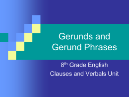 Gerunds and Gerund Phrases - CMS-Grade8-ELA-Reading-2010