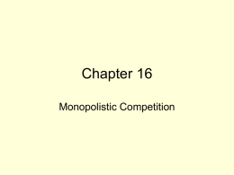 Chapter 17 Monopolistic Competition