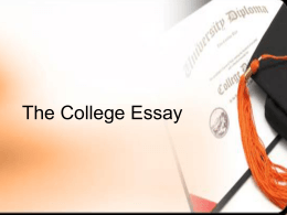 The College Essay - Mrs. Summers` English Classes 2015-2016