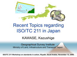Recent Topics regarding ISO/TC211 in Japan