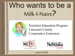 Who wants to be a Milk-i-naire? - Nebraska Extension in Lancaster