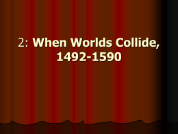 When World`s Collide, 1492 to 1590