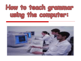 How to teach grammar using the computer?