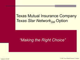 Texas Mutual Insurance Company Network Option “Making the